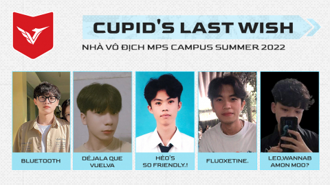 Cupid’s Last Wish - VLU (Biệt Đội Nợ Môn) - Đương kim vô địch MPS Campus Summer 2022 tiếp tục đi tìm “học bổng” trả nợ môn?